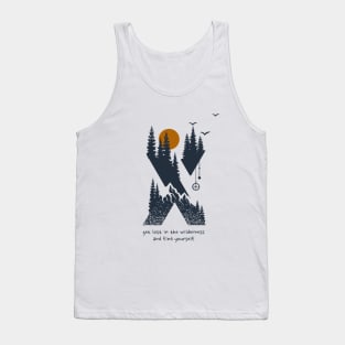 Get Lost in the Wilderness and Find Yourself Tank Top